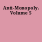 Anti-Monopoly. Volume 5