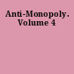 Anti-Monopoly. Volume 4