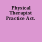 Physical Therapist Practice Act.