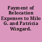 Payment of Relocation Expenses to Milo G. and Patricia Wingard.