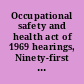 Occupational safety and health act of 1969 hearings, Ninety-first Congress, first session ..