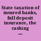 State taxation of insured banks, full deposit insurance, the cashing of government checks Hearings, Ninety-second Congress, second session ... June 19 and 20, 1972.