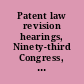 Patent law revision hearings, Ninety-third Congress, first session, pursuant to S. Res. 56, on S. 1321 /