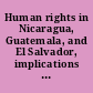 Human rights in Nicaragua, Guatemala, and El Salvador, implications for U.S. policy hearings before the Subcommittee on International Organizations of the Committee on International Relations, House of Representatives, Ninety-fourth Congress, second session, June 8 and 9, 1976.