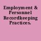 Employment & Personnel Recordkeeping Practices.