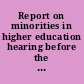 Report on minorities in higher education hearing before the Committee on Education and Labor, House of Representatives, One Hundredth Congress, second session, hearing held in Washington, DC, September 13, 1988.