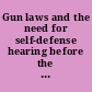 Gun laws and the need for self-defense hearing before the Subcommittee on Crime of the Committee on the Judiciary, House of Representatives, One Hundred Fourth Congress, first session, March 31, 1995.