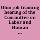 Ohio job training hearing of the Committee on Labor and Human Resources, United States Senate, One Hundred Fourth Congress, first session, on fundamental re-examination of our programs that train America's workers, June 2, 1995, Columbus, OH.