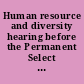 Human resource and diversity hearing before the Permanent Select Committee on Intelligence, House of Representatives, One Hundred Fourth Congress, second session, Thursday, September 20, 1996.