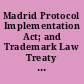 Madrid Protocol Implementation Act; and Trademark Law Treaty Implementation Act hearing before the Subcommittee on Courts and Intellectual Property of the Committee on the Judiciary, House of Representatives, One Hundred Fifth Congress, first session, on H.R. 567 ... and H.R. 1661 ... May 22, 1997.
