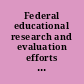 Federal educational research and evaluation efforts joint hearing before the Committee on Health, Education, Labor, and Pensions, United States Senate, and the Committee on Education and the Workforce, House of Representatives, One Hundred Sixth Congress, first session ... June 17, 1999.