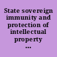 State sovereign immunity and protection of intellectual property hearing before the Subcommittee on Courts and Intellectual Property of the Committee on the Judiciary, House of Representatives, One Hundred Sixth Congress, second session, July 27, 2000.