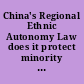 China's Regional Ethnic Autonomy Law does it protect minority rights? : roundtable before the Congressional-Executive Commission on China, One Hundred Ninth Congress, first session, April 11, 2005.
