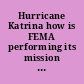 Hurricane Katrina how is FEMA performing its mission at this stage of recovery? : hearing before the Committee on Homeland Security and Governmental Affairs, United States Senate, One Hundred Ninth Congress, first session, October 6, 2005.