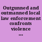 Outgunned and outmanned local law enforcement confronts violence along the southern border : hearing before the Subcommittee on Immigration, Border Security, and Claims of the Committee on the Judiciary, House of Representatives, One Hundred Ninth Congress, second session, March 2, 2006.