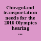 Chicagoland transportation needs for the 2016 Olympics hearing before the Subcommittee on Highways and Transit of the Committee on Transportation and Infrastructure, House of Representatives, One Hundred Tenth Congress, first session, October 29, 2007 (Chicago, IL)
