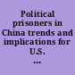 Political prisoners in China trends and implications for U.S. policy : hearing before the Congressional-Executive Commission on China, One Hundred Eleventh Congress, second session, August 3, 2010.