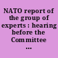NATO report of the group of experts : hearing before the Committee on Foreign Relations, United States Senate, One Hundred Eleventh Congress, second session, May 20, 2010.