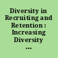 Diversity in Recruiting and Retention : Increasing Diversity in the Military - What the Military Services Are Doing.