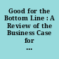 Good for the Bottom Line : A Review of the Business Case for Diversity and Inclusion.