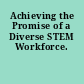Achieving the Promise of a Diverse STEM Workforce.