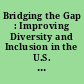 Bridging the Gap : Improving Diversity and Inclusion in the U.S. Aviation Workforce.