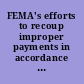 FEMA's efforts to recoup improper payments in accordance with the Disaster Assistance Recoupment Fairness Act of 2011 (5) /