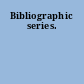 Bibliographic series.