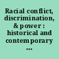 Racial conflict, discrimination, & power : historical and contemporary studies /