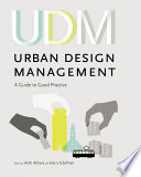 Urban design management : a guide to good practice /