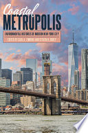Coastal metropolis : environmental histories of modern New York City /