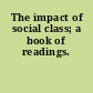The impact of social class; a book of readings.
