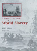 A historical guide to world slavery /