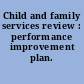 Child and family services review : performance improvement plan.