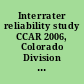 Interrater reliability study CCAR 2006, Colorado Division of Mental Health a report from the Colorado Department of Human Services, Division of Mental Health /