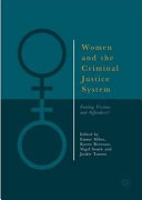 Women and the criminal justice system : failing victims and offenders? /