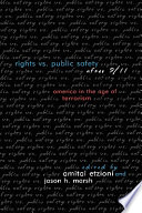 Rights vs. public safety after 9/11 : America in the age of terrorism /