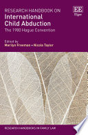 Research handbook on international child abduction the 1980 Hague convention /