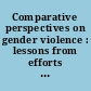 Comparative perspectives on gender violence : lessons from efforts worldwide /