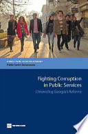 Fighting corruption in public services : chronicling Georgia's reforms.