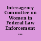 Interagency Committee on Women in Federal Law Enforcement first annual training conference, July 11, 1984 : conference proceedings.