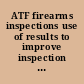 ATF firearms inspections use of results to improve inspection targeting has been limited : briefing report to the Ranking Minority Member, Subcommittee on Oversight, Committee on Ways and Means, House of Representatives /