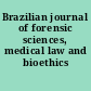 Brazilian journal of forensic sciences, medical law and bioethics