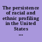 The persistence of racial and ethnic profiling in the United States a follow-up report to the U.N. Committee on the Elimination of Racial Discrimination /