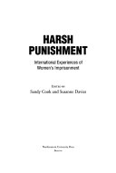 Harsh punishment : international experiences of women's imprisonment /