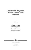 Justice with prejudice : race and criminal justice in America /