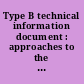 Type B technical information document : approaches to the assessment of injury to soil arising from discharges of hazardous substances and oil /