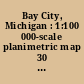 Bay City, Michigan : 1:100 000-scale planimetric map 30 x 60 minute series (planimetric) /