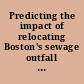 Predicting the impact of relocating Boston's sewage outfall effluent dilution simulations in Massachusetts Bay.