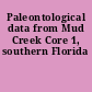 Paleontological data from Mud Creek Core 1, southern Florida